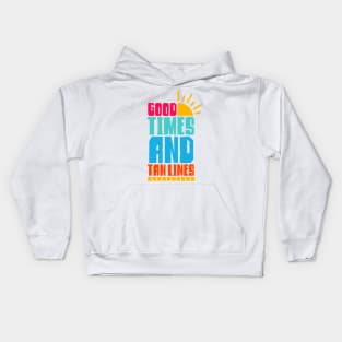 Good Times and Tan Lines Kids Hoodie